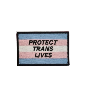 Protect Trans Lives Embroidered Patch Stand for Equality and Rights